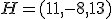 H=(11,-8,13)