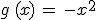 ز (س) = -x ^ 2