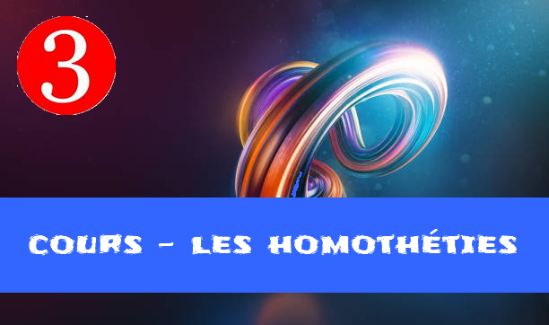 Homothéties : cours de maths en 3ème