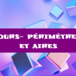 Périmètres et aires : cours de maths en 6ème