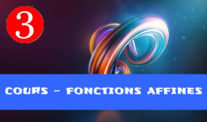 Fonctions affines : cours de maths en 3ème