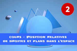 Positions relatives de droites et plans dans l'espace : cours de maths en 2de