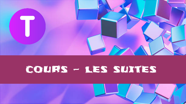 Les suites : cours de maths en terminale