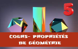 Propriétés de géométrie : cours de maths en 5ème